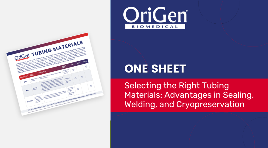 Selecting the Right Tubing Materials Advantages in Sealing, Welding, and Cryopreservation